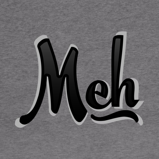 Meh by Pufahl